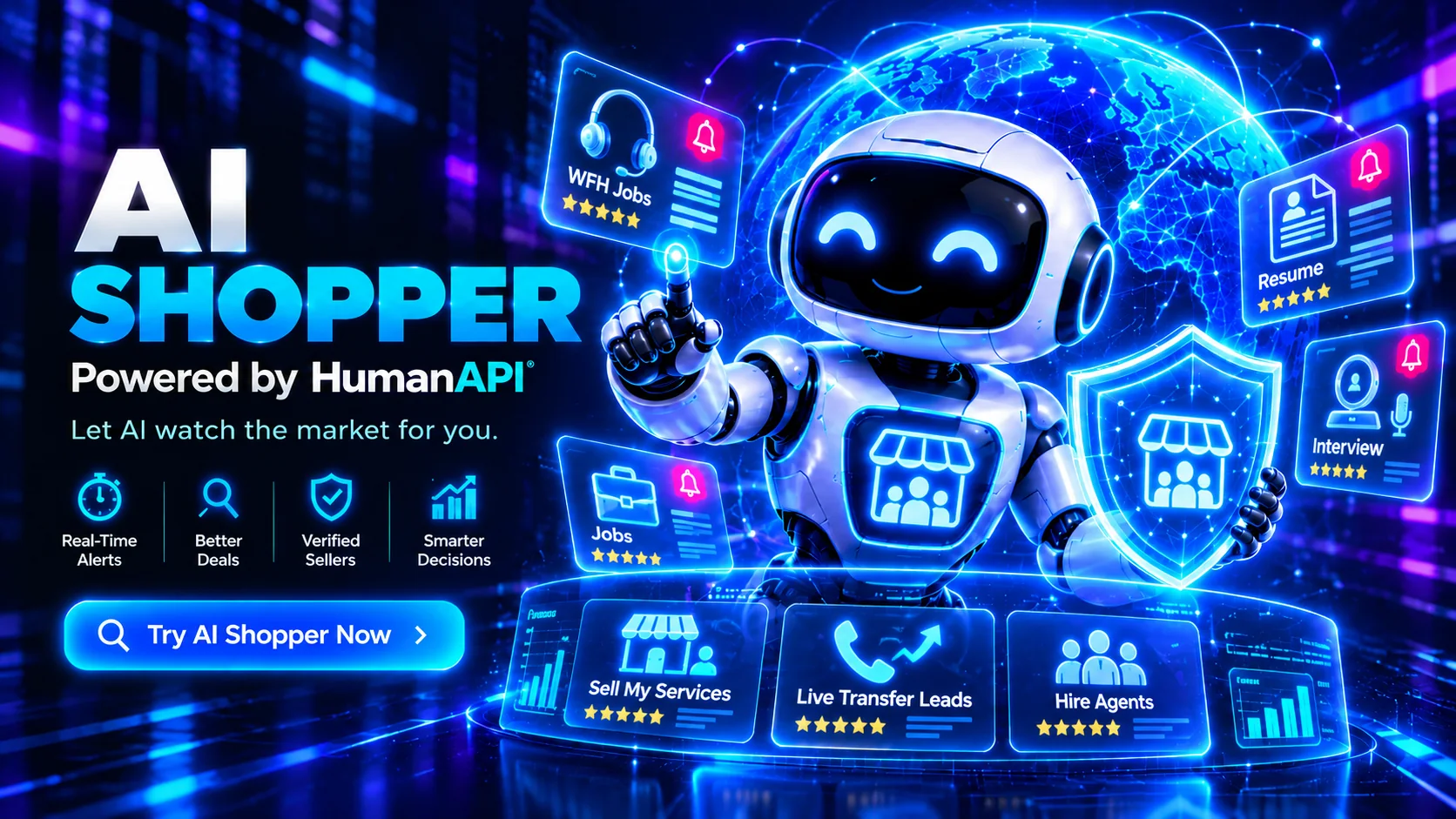AI Shopper, powered by HumanAPI: a friendly robot that watches the marketplace and alerts you to WFH jobs, live transfer leads, agents and services.